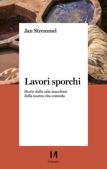 Lavori sporchi - Storie dalla sala macchine della nostra vita comoda - cover