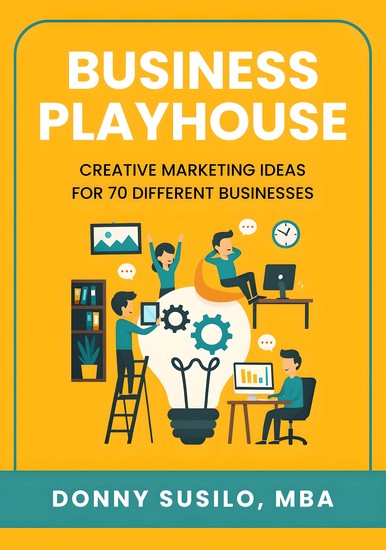 Business Playhouse - Creative Marketing Ideas for 70 Different Businesses - cover