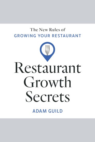 Restaurant Growth Secrets - The New Rules of Growing Your Restaurant - cover