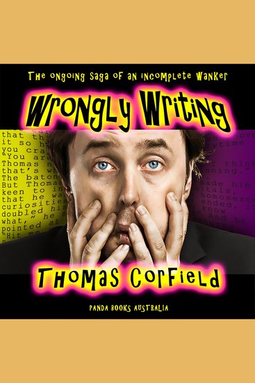 Wrongly Writing - The ongoing saga of an incomplete wanker - cover