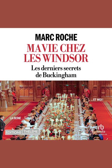 Ma Vie chez les Windsor - Les derniers secrets de Buckingham - cover