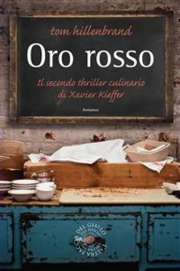 Oro rosso - Il secondo caso dello chef Xavier Kieffer - cover