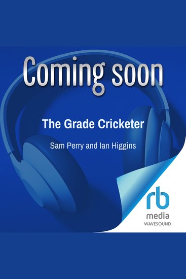 The Grade Cricketer - Alphas Champs and Chop Kings - cover