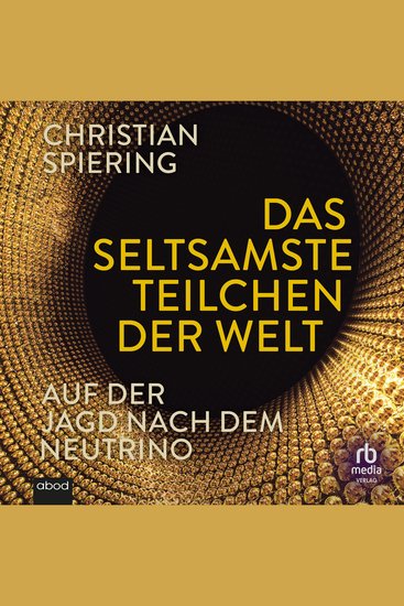 Das seltsamste Teilchen der Welt - Auf der Jagd nach dem Neutrino - cover