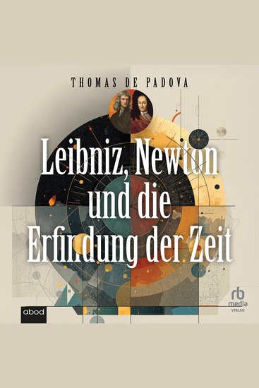 Leibniz Newton und die Erfindung der Zeit - cover