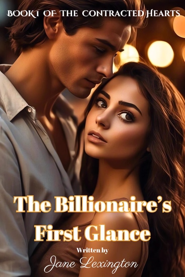 The Billionaire's First Glance - A Contract Marriage Romance of Secrets and Lies - cover