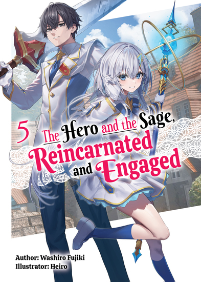 The Hero and the Sage Reincarnated and Engaged: Volume 5 - cover