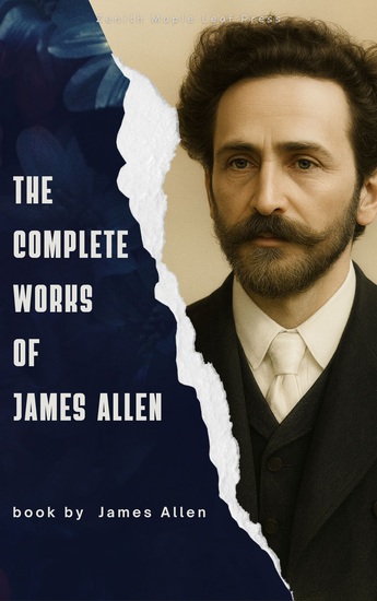 The Complete Works of James Allen - cover
