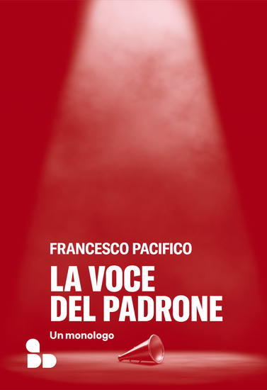 La voce del padrone - Un monologo - cover