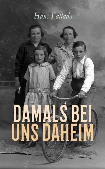 Damals bei uns daheim - Erlebtes Erfahrenes und Erfundenes - cover