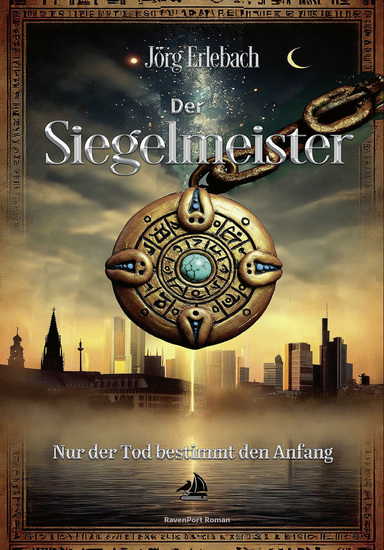 Der Siegelmeister - Nur der Tod bestimmt den Anfang - cover