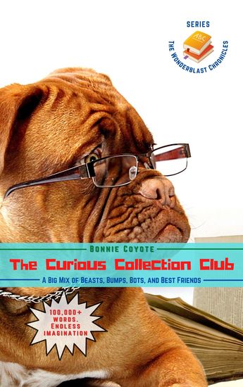 The Curious Collection Club - A Big Mix of Beasts Bumps Bots and Best Friends - cover