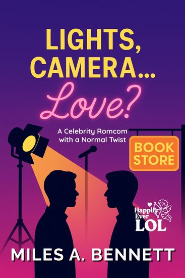 Lights Camera… Love? - A Celebrity Romcom with a Normal Twist - cover