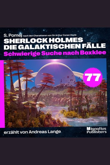 Schwierige Suche nach Boxklee (Sherlock Holmes - Die galaktischen Fälle Folge 77) - cover