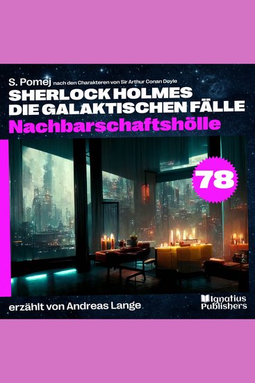 Nachbarschaftshölle (Sherlock Holmes - Die galaktischen Fälle Folge 78) - cover