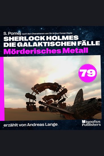 Mörderisches Metall (Sherlock Holmes - Die galaktischen Fälle Folge 79) - cover