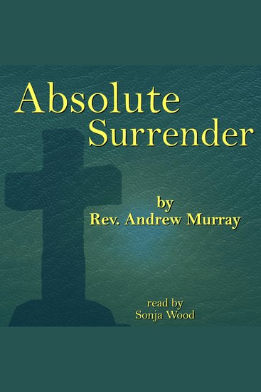 Absolute Surrender - How to walk in perfect peace with God - cover