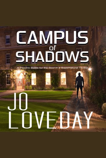 Campus of Shadows - A Psychic Battle for the Soul in a Supernatural Thriller - cover