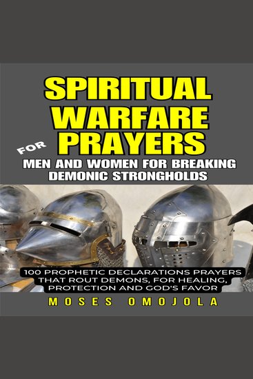 Spiritual Warfare Prayers For Men And Women For Breaking Demonic Strongholds: 100 Prophetic Declarations Prayers That Rout Demons For Healing Protection And God's Favor - cover