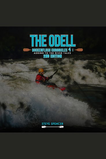 ODELL BUCKENFLUSH CHRONICLES 4 THE: Adding To The River Tales 2nd Edition: Adding To The River Tales (The Odell Buckenflush Chronicles - 2nd Edition) - cover
