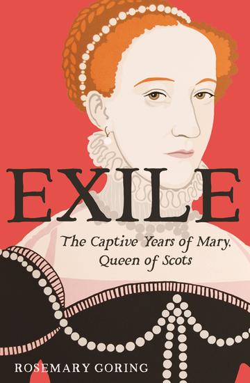 Exile - The Captive Years of Mary Queen of Scots - cover