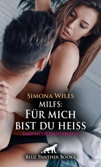 MILFS: Für mich bist du heiß | Erotische Geschichte - Der hartnäckige Master - cover