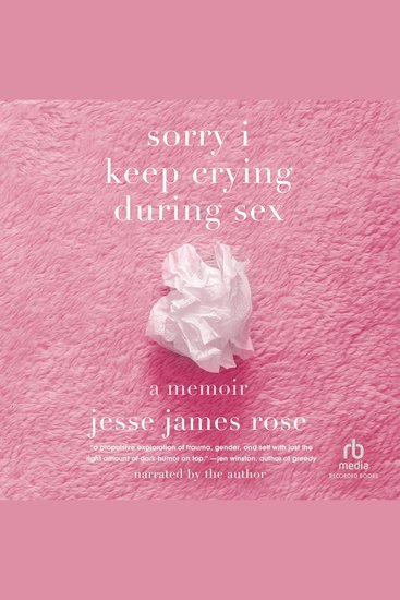 sorry i keep crying during sex - a memoir - cover
