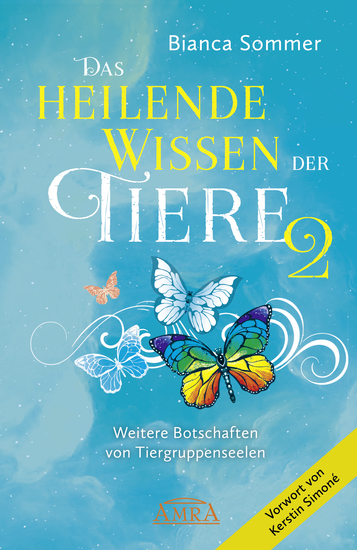 DAS HEILENDE WISSEN DER TIERE Band 2 Neue Botschaften von Tiergruppenseelen - cover
