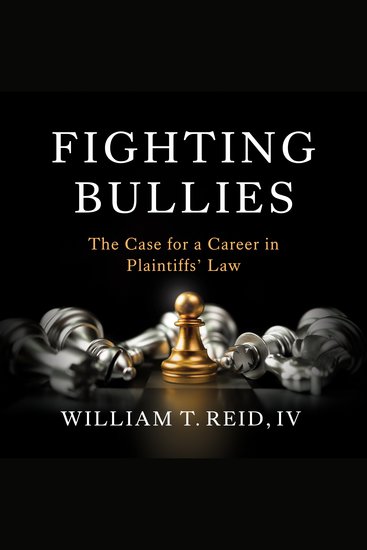Fighting Bullies - The Case for a Career in Plaintiffs’ Law - cover