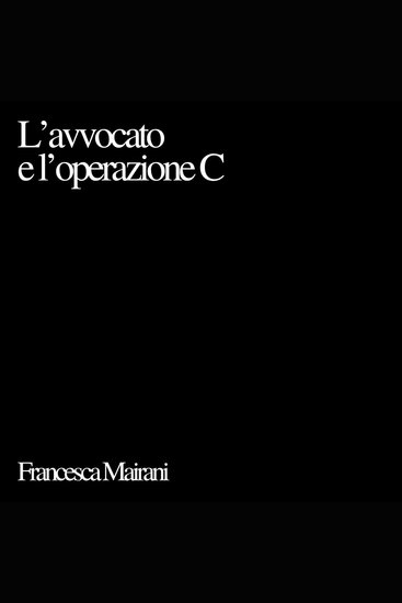 L'avvocato e l'operazione C - cover