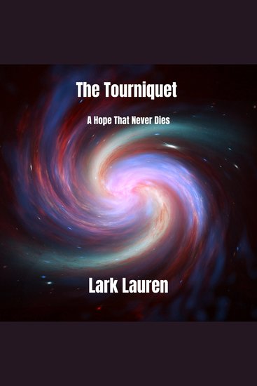 The Tourniquet - A Hope That Never Dies - cover