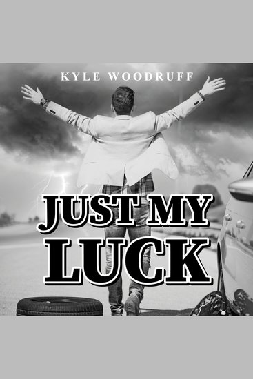Just My Luck - A Humorous Account of Life's Absurdities - cover