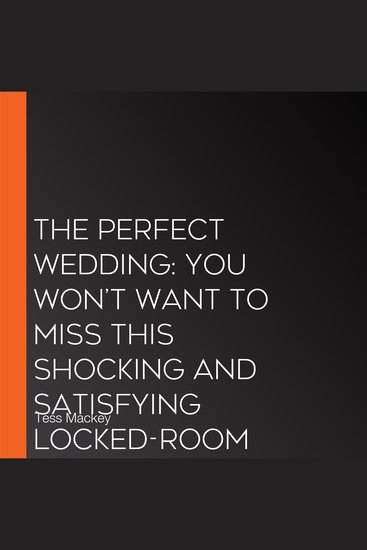 Perfect Wedding The: You won’t want to miss this shocking and satisfying locked-room thriller! Perfect for fans of Frieda McFadden and Elin Hilderbrand (Bad Places Book 1) - cover