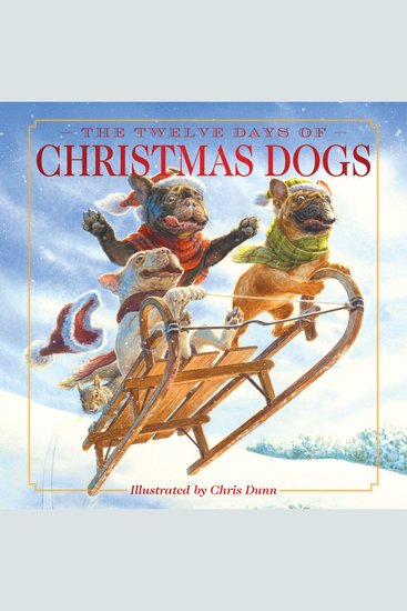 The Twelve Days of Christmas Dogs - The Classic Edition - cover