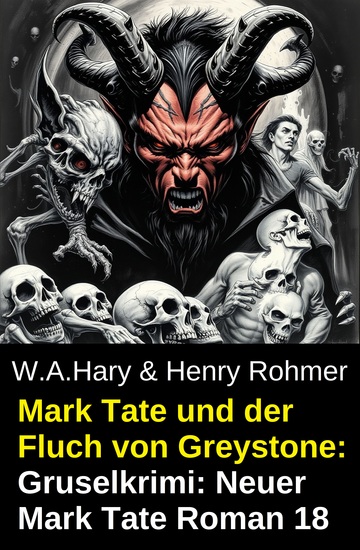 Mark Tate und der Fluch von Greystone: Gruselkrimi: Neuer Mark Tate Roman 18 - cover