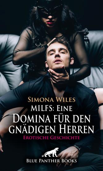 MILFS: Eine Domina für den gnädigen Herren | Erotische Geschichte - Wie kann ich euch dienen? - cover