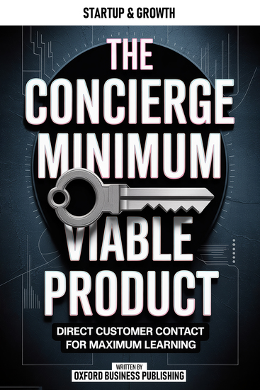 The Concierge Minimum Viable Product - Direct Customer Contact For Maximum Learning - cover