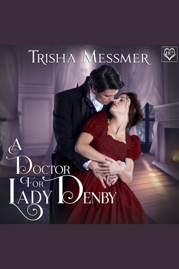 A Doctor For Lady Denby - A Regency Era Romance - cover