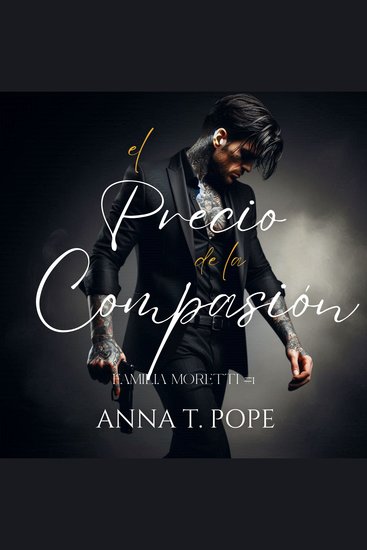 El Precio de la Compasión (The Price of Mercy; Spanish Trnaslation) - Un romance oscuro M M de alta acción y mafioso - cover
