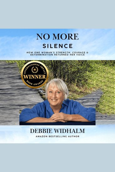 No More Silence - How One Woman's Strength Courage & Determination Returned Her Voice - cover