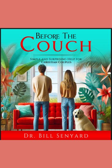 Before the Couch - Simple and Surprising Help For Christian Couples - cover