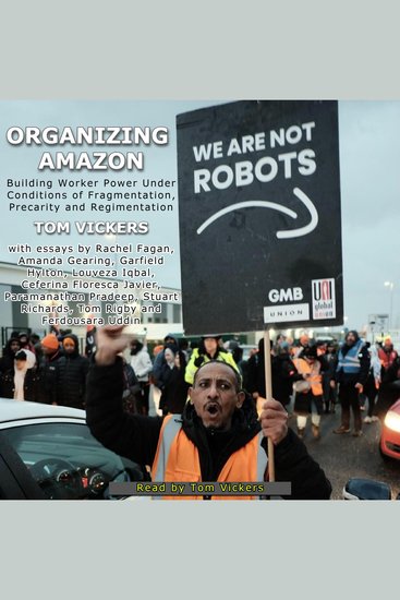 Organizing Amazon - Building Worker Power under Conditions of Fragmentation Precarity and Regimentation - cover