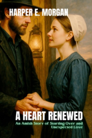 A Heart Renewed - An Amish Story of Starting Over and Unexpected Love - cover