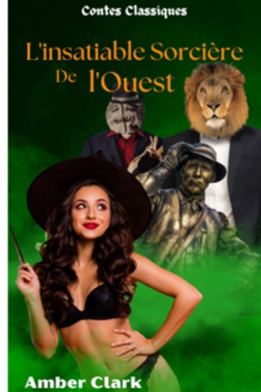 L'insatiable Sorcière de l'Ouest - Un ménage à trois court et explicite - cover