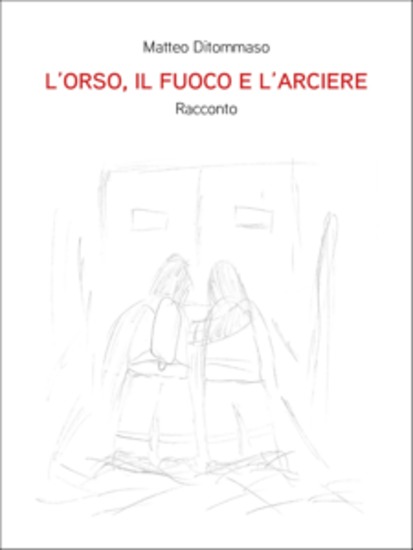 L'orso il fuoco e l'arciere - cover