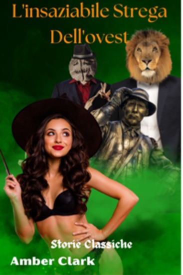 L'insaziabile Strega Dell'ovest - Un menage a trois breve ed esplicito - cover