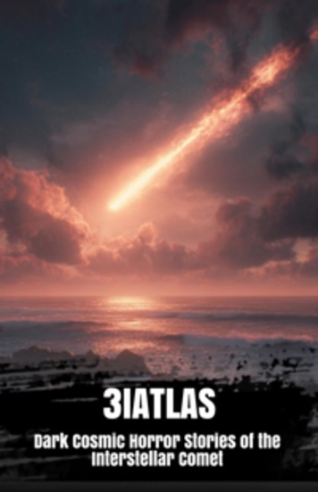 3iatlas - Dark Cosmic Horror Stories of the Interstellar Comet - cover