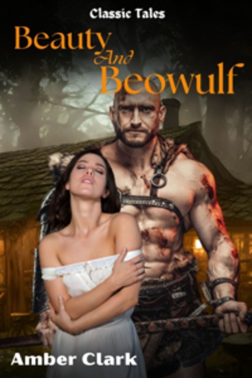 Beauty and Beowulf - A short explicit used and bred Classic Tale - cover