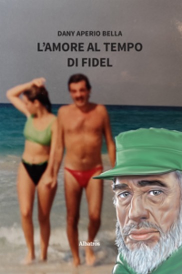 L’amore al tempo di Fidel - cover