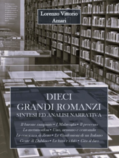 Dieci grandi romanzi - Sintesi ed analisi narrativa - cover